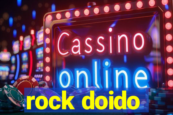 rock doido